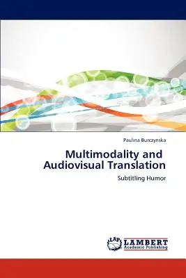 Multimodalità e traduzione audiovisiva - Multimodality and Audiovisual Translation