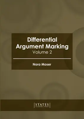 Marcatura differenziale dell'argomentazione: Volume 2 - Differential Argument Marking: Volume 2
