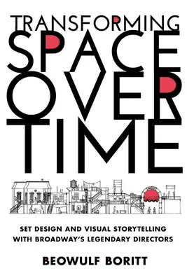 Trasformare lo spazio nel tempo: scenografia e narrazione visiva con i leggendari registi di Broadway - Transforming Space Over Time: Set Design and Visual Storytelling with Broadway's Legendary Directors