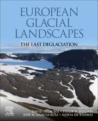 Paesaggi glaciali europei: L'ultima deglaciazione - European Glacial Landscapes: The Last Deglaciation