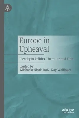 L'Europa in subbuglio: l'identità in politica, letteratura e cinema - Europe in Upheaval: Identity in Politics, Literature and Film