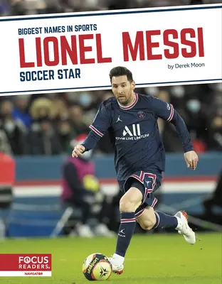 Lionel Messi: stella del calcio - Lionel Messi: Soccer Star