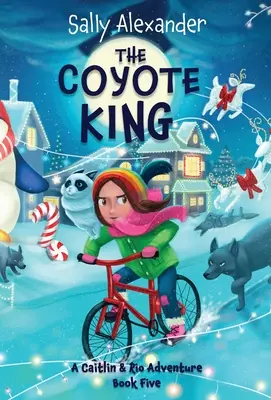 Il re dei coyote: Un'avventura di Caitlin e Rio - The Coyote King: A Caitlin & Rio Adventure