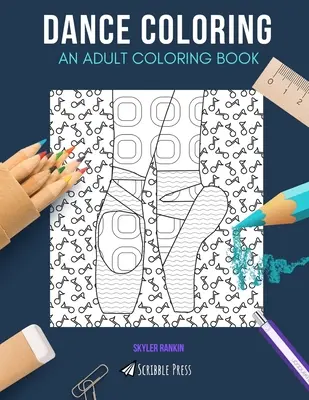Danza da colorare: UN LIBRO DA COLORARE PER ADULTI: Break dance e balletto - 2 libri da colorare in 1v - Dance Coloring: AN ADULT COLORING BOOK: Break dancing & Ballet - 2 Coloring Books In 1v