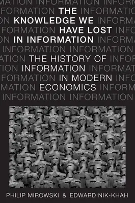 La conoscenza che abbiamo perso nell'informazione: La storia dell'informazione nell'economia moderna - Knowledge We Have Lost in Information: The History of Information in Modern Economics