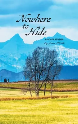 Dove nascondersi e altre storie - Nowhere to Hide & Other Stories