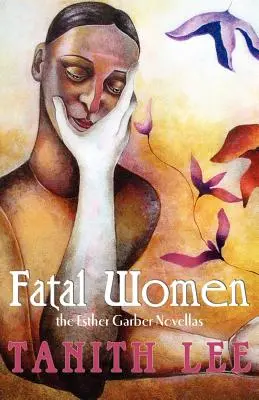 Donne fatali: Le novelle di Esther Garber - Fatal Women: The Esther Garber Novellas