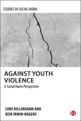 Contro la violenza giovanile: Una prospettiva di danno sociale - Against Youth Violence: A Social Harm Perspective