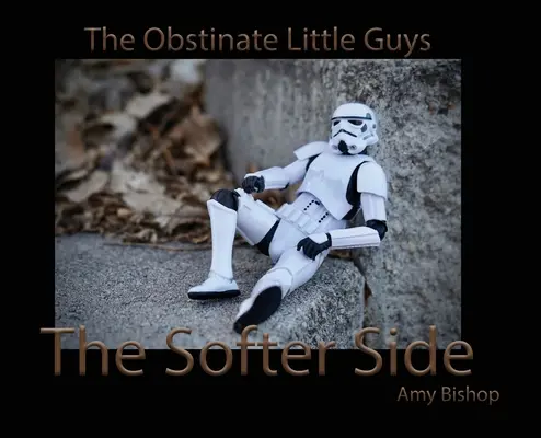 Il lato più tenero: I piccoli ostinati - The Softer Side: The Obstinate Little Guys
