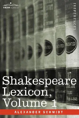 Lessico di Shakespeare, Vol. 1 - Shakespeare Lexicon, Vol. 1