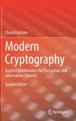 Crittografia moderna: Matematica applicata alla crittografia e alla sicurezza informatica - Modern Cryptography: Applied Mathematics for Encryption and Information Security
