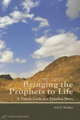 Dare vita ai profeti: Uno sguardo tempestivo a una storia tempestiva - Bringing the Prophets to Life: A Timely Look at a Timely Story
