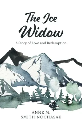 La vedova di ghiaccio: Una storia d'amore e di redenzione - The Ice Widow: A Story of Love and Redemption