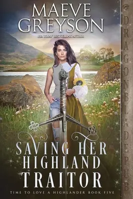 Salvare il suo traditore delle Highlands - Saving Her Highland Traitor