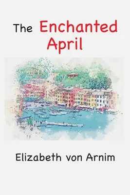 L'aprile incantato - The Enchanted April