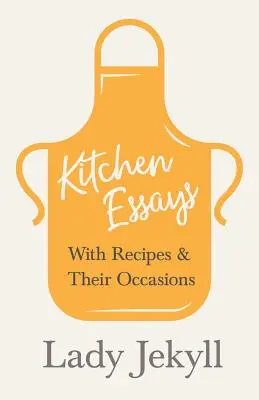 Saggi di cucina - Con ricette e loro occasioni - Kitchen Essays - With Recipes and Their Occasions