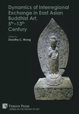 Dinamiche di scambio interregionale nell'arte buddista dell'Asia orientale, V-XIII secolo - Dynamics of Interregional Exchange in East Asian Buddhist Art, 5th-13th Century