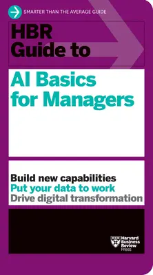 Guida HBR ai fondamenti dell'IA per i manager - HBR Guide to AI Basics for Managers