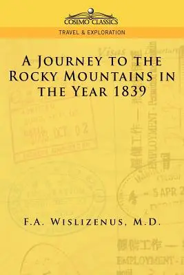Un viaggio sulle Montagne Rocciose nell'anno 1839 - A Journey to the Rocky Mountains in the Year 1839
