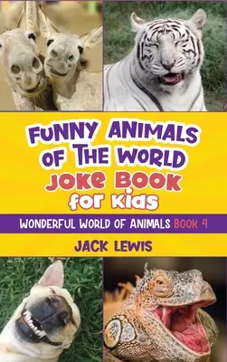 Libro di barzellette sugli animali del mondo per bambini: Barzellette divertenti, foto esilaranti e fatti incredibili sugli animali più sciocchi del pianeta! - Funny Animals of the World Joke Book for Kids: Funny jokes, hilarious photos, and incredible facts about the silliest animals on the planet!