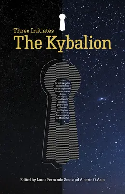 Il Kybalion: I tre iniziati - The Kybalion: The Three Initiates