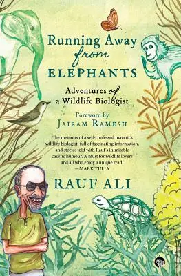 Scappare dagli elefanti: Le avventure di un biologo della fauna selvatica - Running Away from Elephants: The Adventures of a Wildlife Biologist