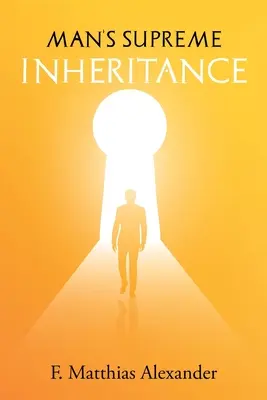 La suprema eredità dell'uomo - Man's Supreme Inheritance