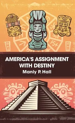 L'assegnazione dell'America al destino con copertina rigida - America's Assignment with Destiny Hardcover