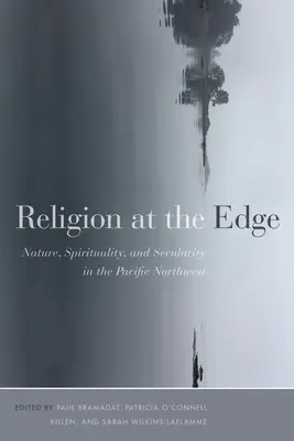 Religione ai margini: natura, spiritualità e laicità nel Pacifico nordoccidentale - Religion at the Edge: Nature, Spirituality, and Secularity in the Pacific Northwest