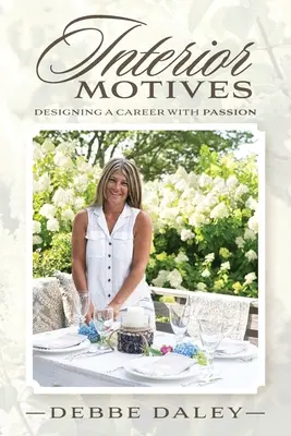Motivi interni: Progettare una carriera con passione - Interior Motives: Designing a Career with Passion