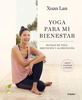 Yoga per il mio benessere (edizione aggiornata): Itinerari di alimentazione, meditazione e yoga / Yoga per il mio benessere - Yoga Para Mi Bienestar (Edicin Actualizada): Rutinas de Alimentacin, Meditacin Y Yoga / Yoga for My Well-Being