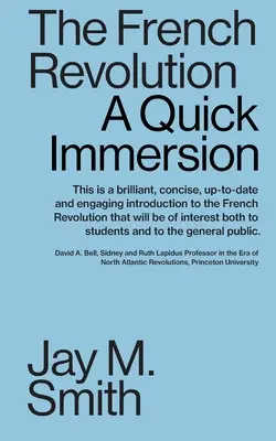 La Rivoluzione francese: Una rapida immersione - The French Revolution: A Quick Immersion