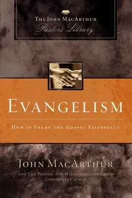Evangelismo: Come condividere fedelmente il Vangelo - Evangelism: How to Share the Gospel Faithfully