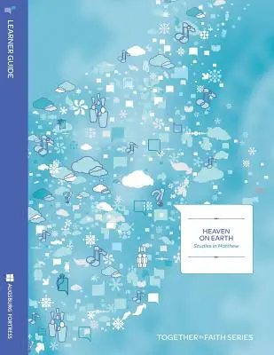 Il cielo sulla terra: Studi su Matthew Learen Anno A - Heaven on Earth: Studies in Matthew Learen Year A