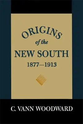 Origini del Nuovo Sud, 1877-1913: Una storia del Sud - Origins of the New South, 1877-1913: A History of the South