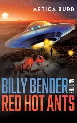 Billy Bender e le formiche rosse: Un racconto della collezione Outer Worlds - Billy Bender and the Red Hot Ants: A tale from the Outer Worlds Collection