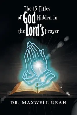 I 15 titoli di Dio nascosti nel Padrenostro - The 15 Titles of God Hidden in the Lord's Prayer