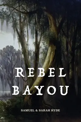 Baia ribelle - Rebel Bayou