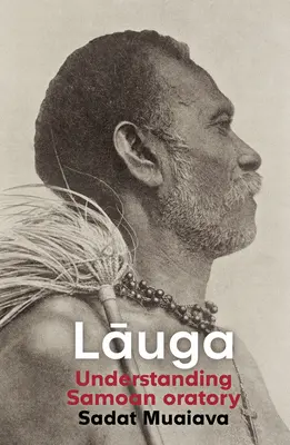 Lauga: capire l'oratoria samoana - Lauga: Understanding Samoan Oratory
