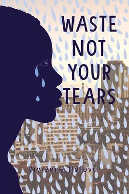 Non sprecare le tue lacrime - Waste Not Your Tears