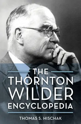 L'enciclopedia di Thornton Wilder - The Thornton Wilder Encyclopedia