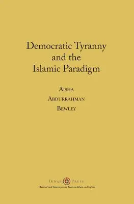 La tirannia democratica e il paradigma islamico - Democratic Tyranny and the Islamic Paradigm