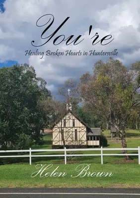 Sei: Guarire i cuori spezzati a Huntersville - You're: Healing Broken Hearts in Huntersville