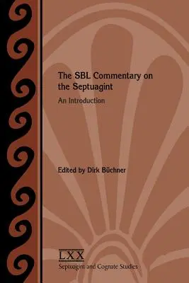 Il Commentario SBL alla Septuaginta: Introduzione - The SBL Commentary on the Septuagint: An Introduction