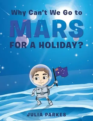 Perché non possiamo andare su Marte per una vacanza? - Why Can't We Go to Mars for a Holiday?