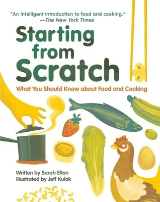 Partendo da zero: Quello che dovreste sapere su cibo e cucina - Starting from Scratch: What You Should Know about Food and Cooking