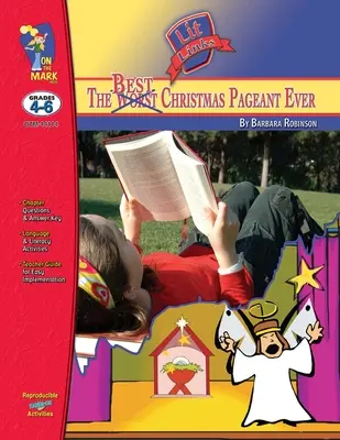 La migliore recita di Natale di sempre, di Barbara Robinson Lit Link Classi 4-6 - The Best Christmas Pageant Ever, by Barbara Robinson Lit Link Grades 4-6
