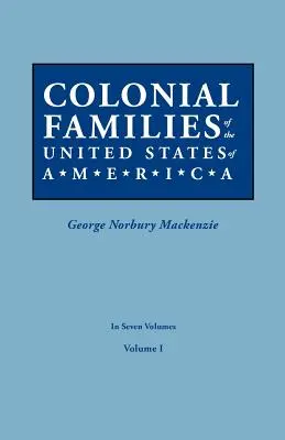 Famiglie coloniali degli Stati Uniti d'America. in sette volumi. Volume I - Colonial Families of the United States of America. in Seven Volumes. Volume I
