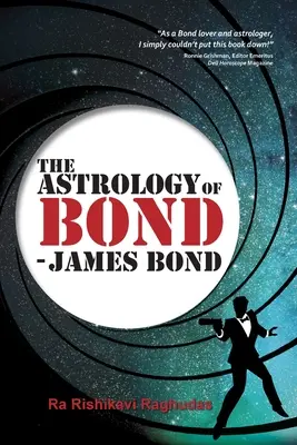 L'astrologia di Bond - James Bond: edizione in bianco e nero - The Astrology of Bond - James Bond: B/W Edition