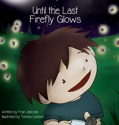 Finché l'ultima lucciola non brillerà - Until the Last Firefly Glows